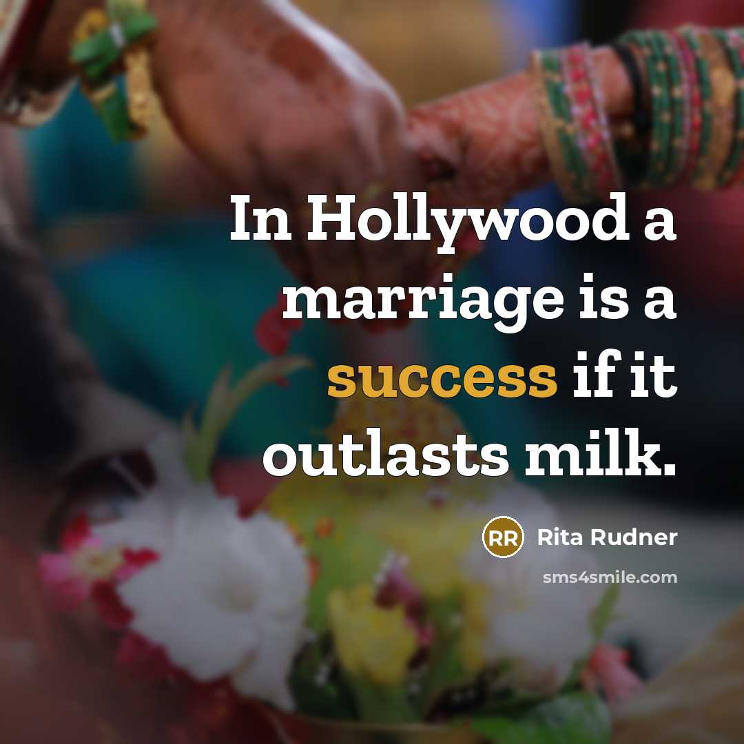 “In Hollywood a marriage is a success if it outlasts…” quote by Rita Rudner
