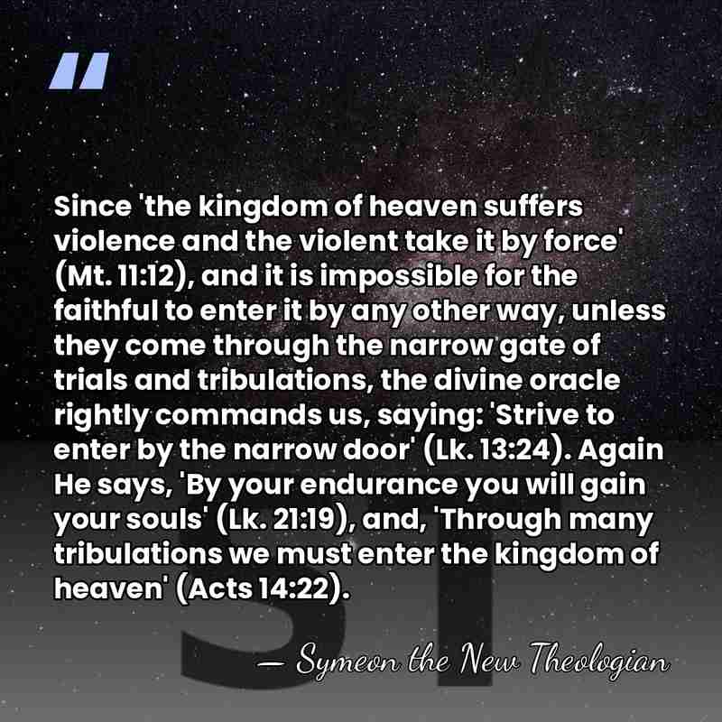 Since 'the kingdom of heaven suffers violence and the violent take it&hellip; - Symeon the New Theologian