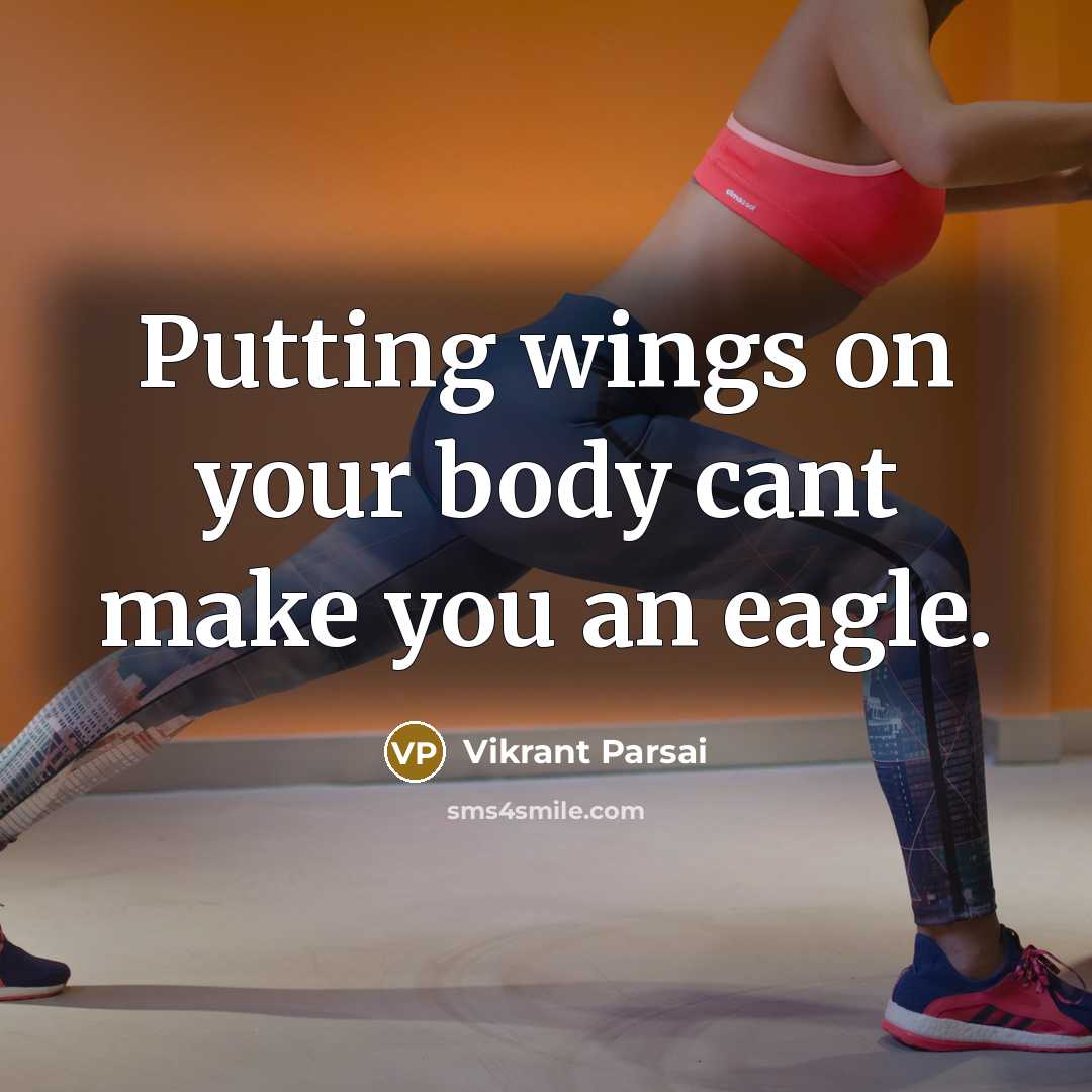 “Putting wings on your body cant make you an eagle.…” quote by Vikrant Parsai