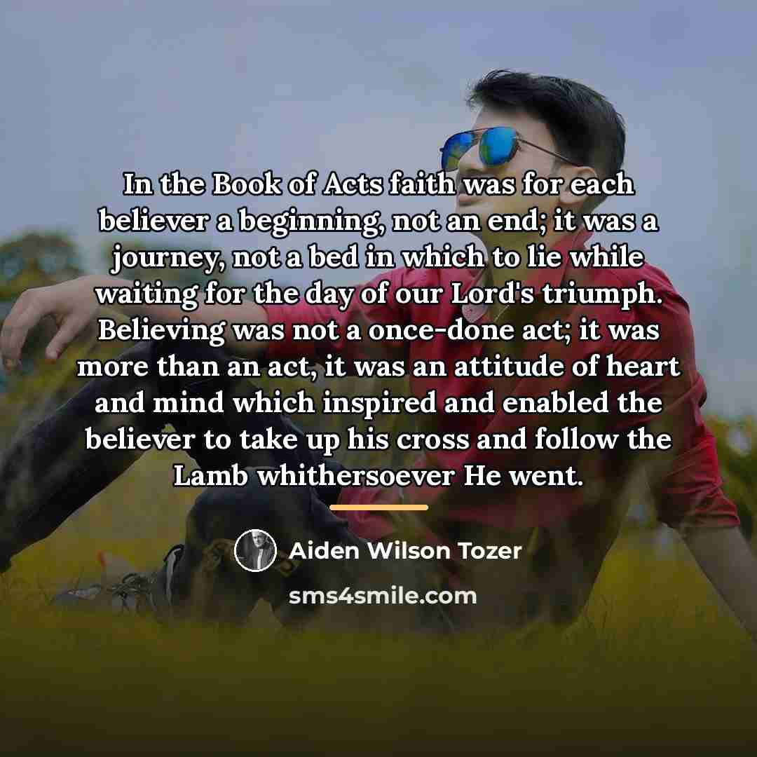 “In the Book of Acts faith was for each believer…” quote by Aiden Wilson Tozer