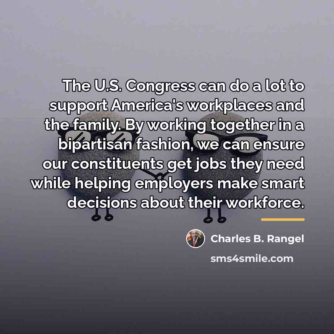 “The U.S. Congress can do a lot to support America's…” quote by Charles B. Rangel