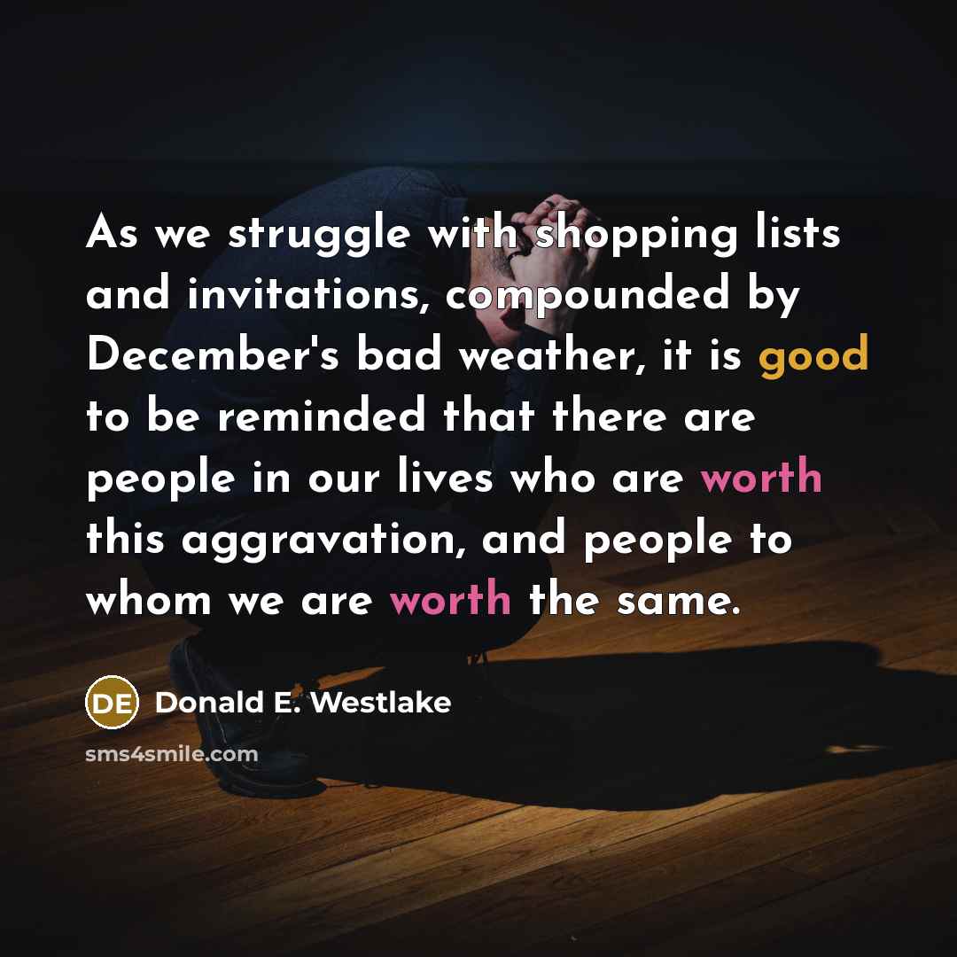 “As we struggle with shopping lists and invitations, compounded by…” quote by Donald E. Westlake