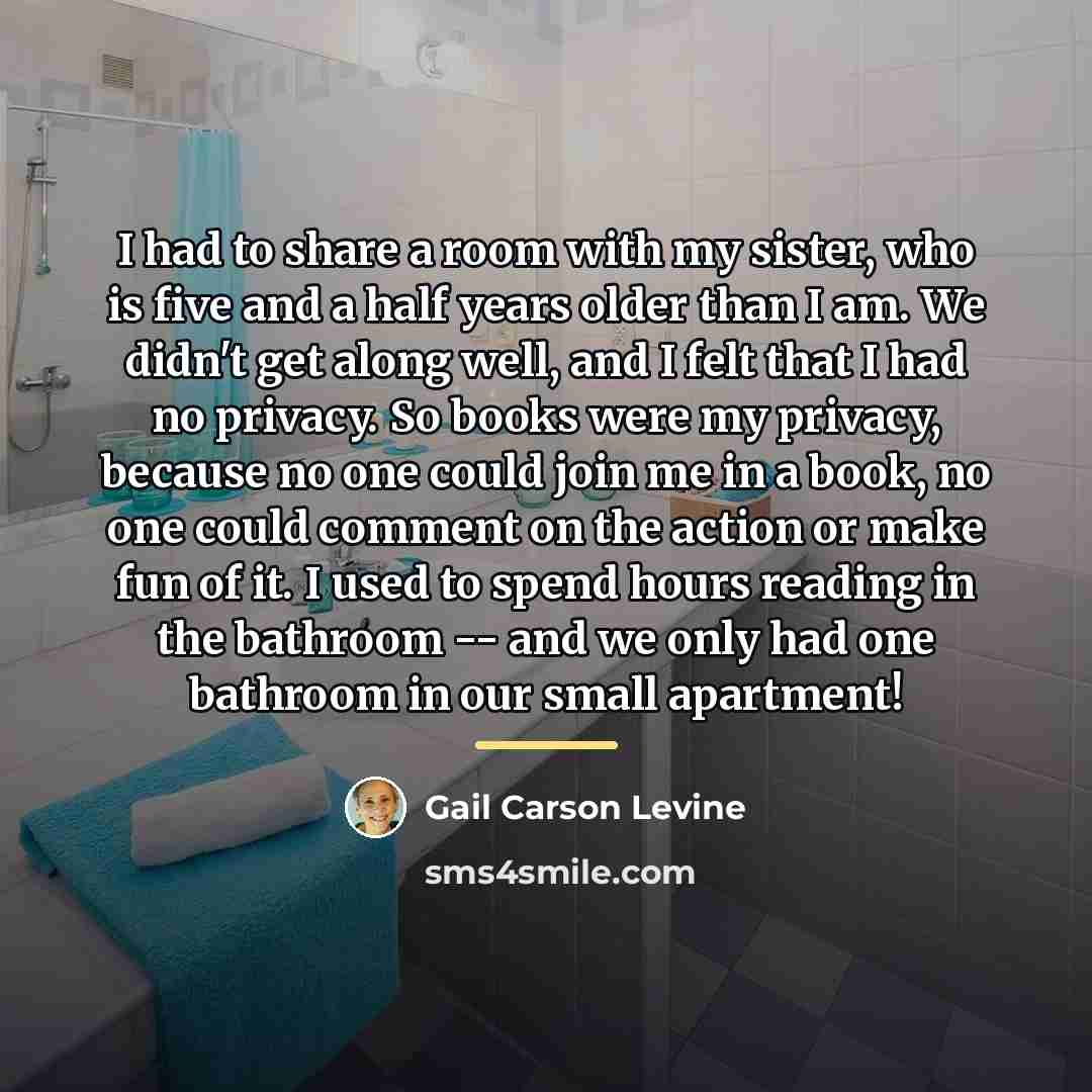 “I had to share a room with my sister, who…” quote by Gail Carson Levine