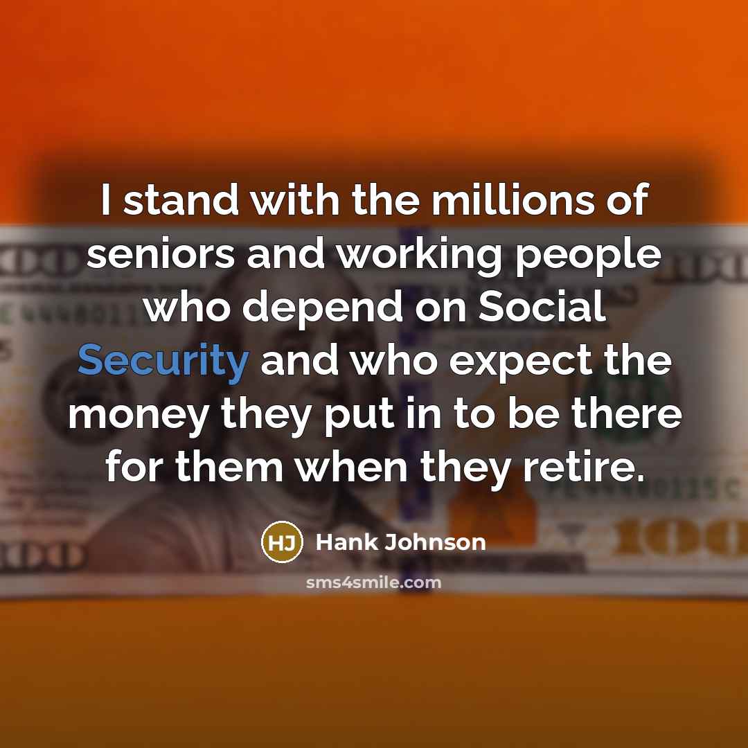 “I stand with the millions of seniors and working people…” quote by Hank Johnson