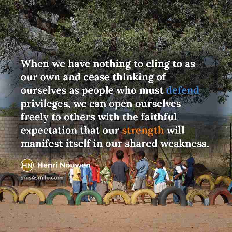 “When we have nothing to cling to as our own…” quote by Henri Nouwen