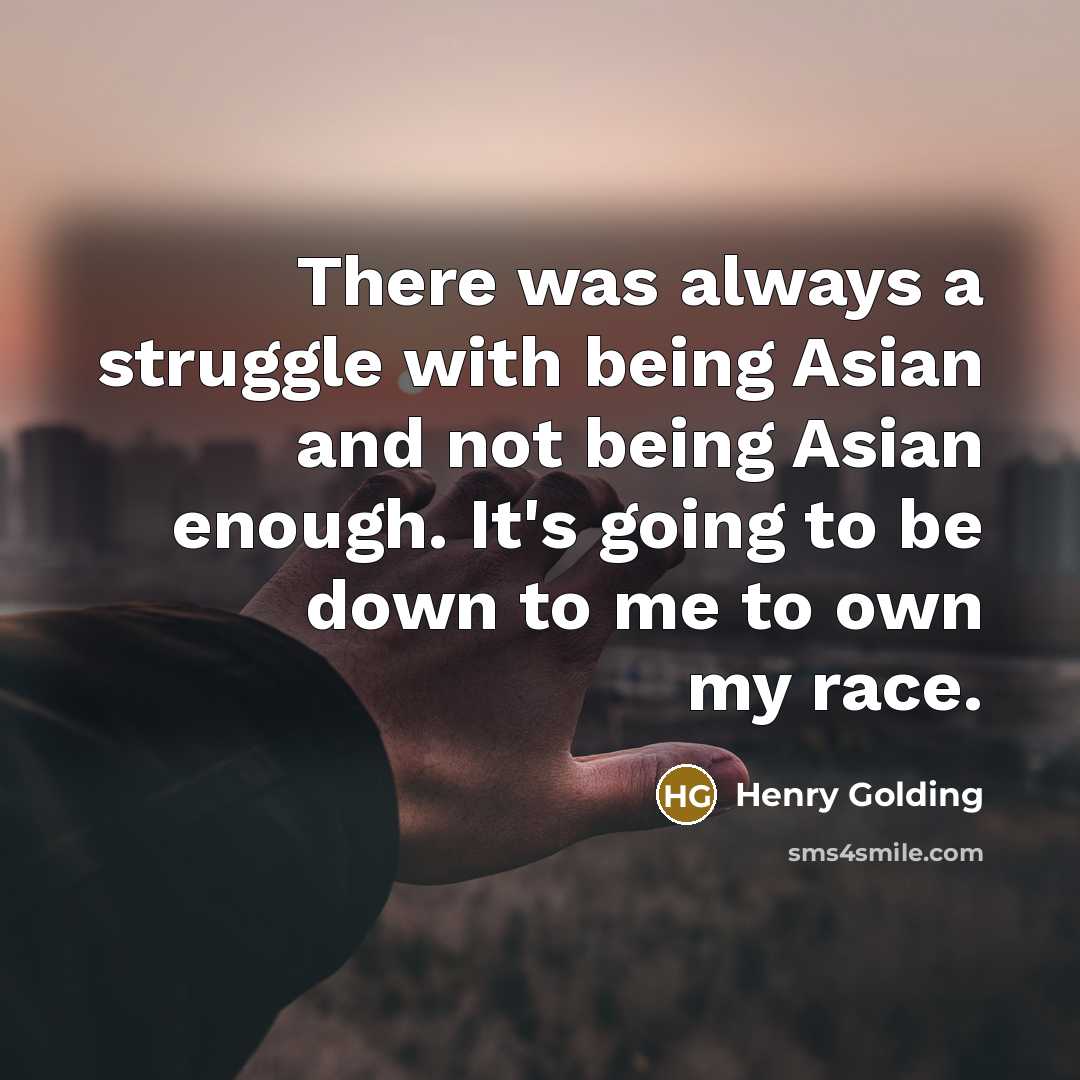 “There was always a struggle with being Asian and not…” quote by Henry Golding