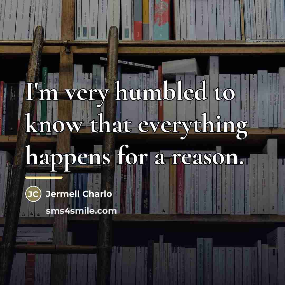 “I'm very humbled to know that everything happens for a…” quote by Jermell Charlo
