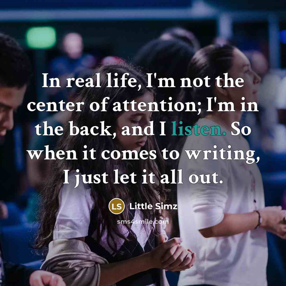 “In real life, I'm not the center of attention; I'm…” quote by Little Simz