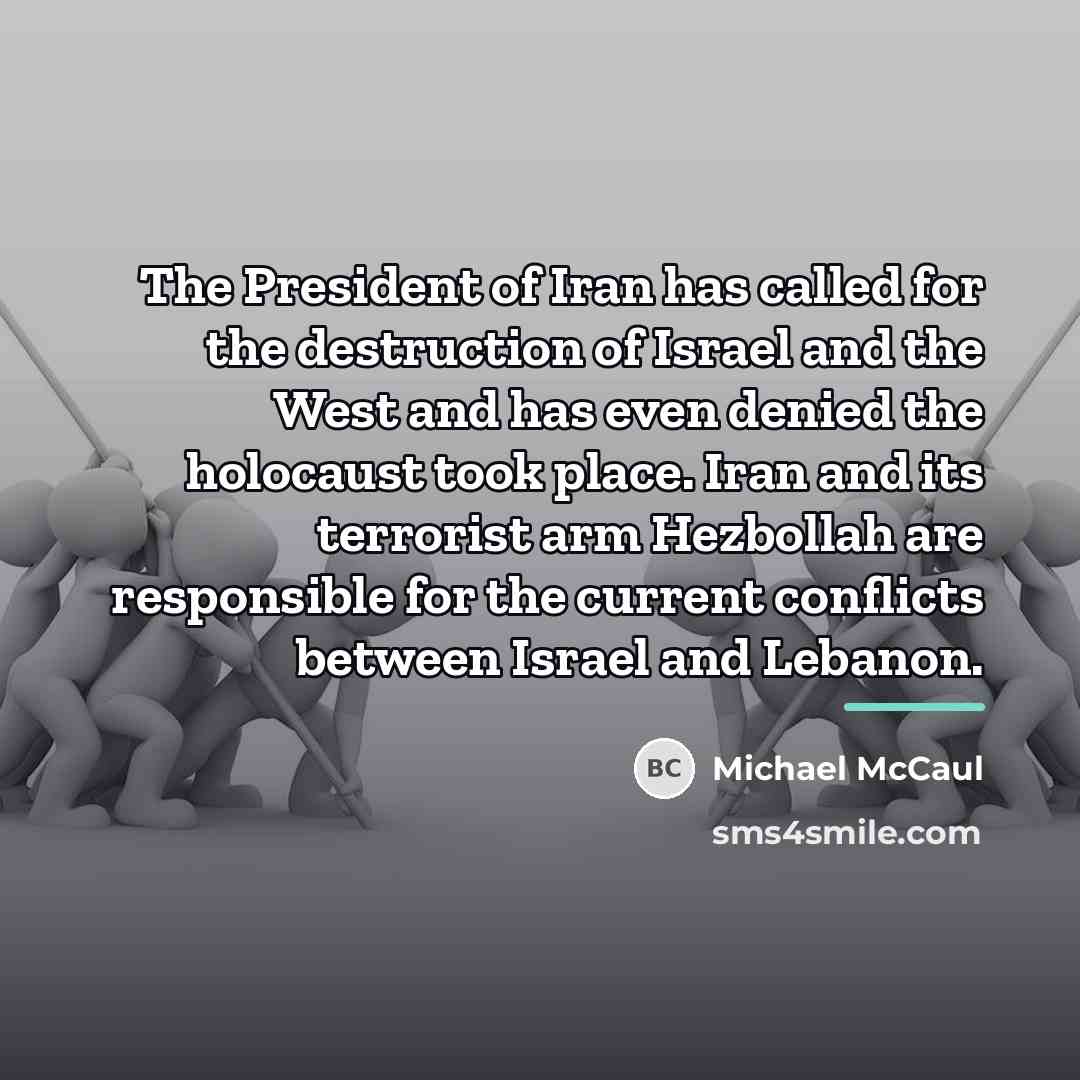 “The President of Iran has called for the destruction of…” quote by Michael McCaul