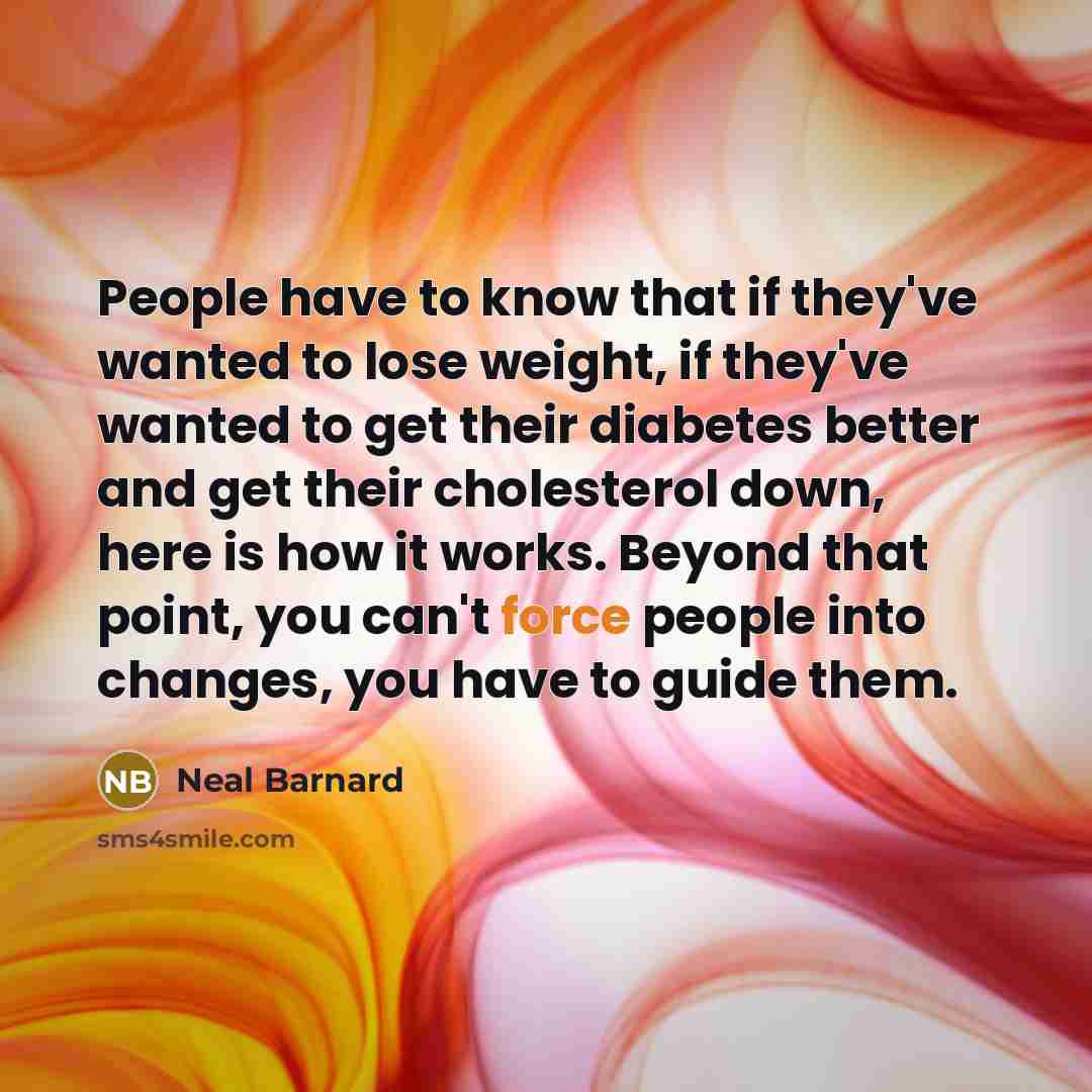 “People have to know that if they've wanted to lose…” quote by Neal Barnard