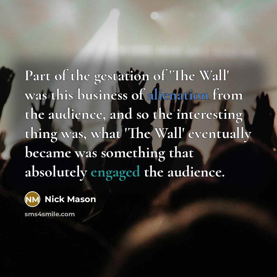 “Part of the gestation of 'The Wall' was this business…” quote by Nick Mason