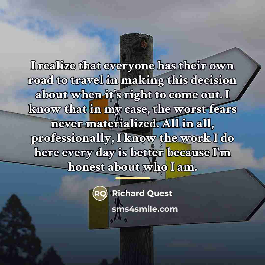 “I realize that everyone has their own road to travel…” quote by Richard Quest