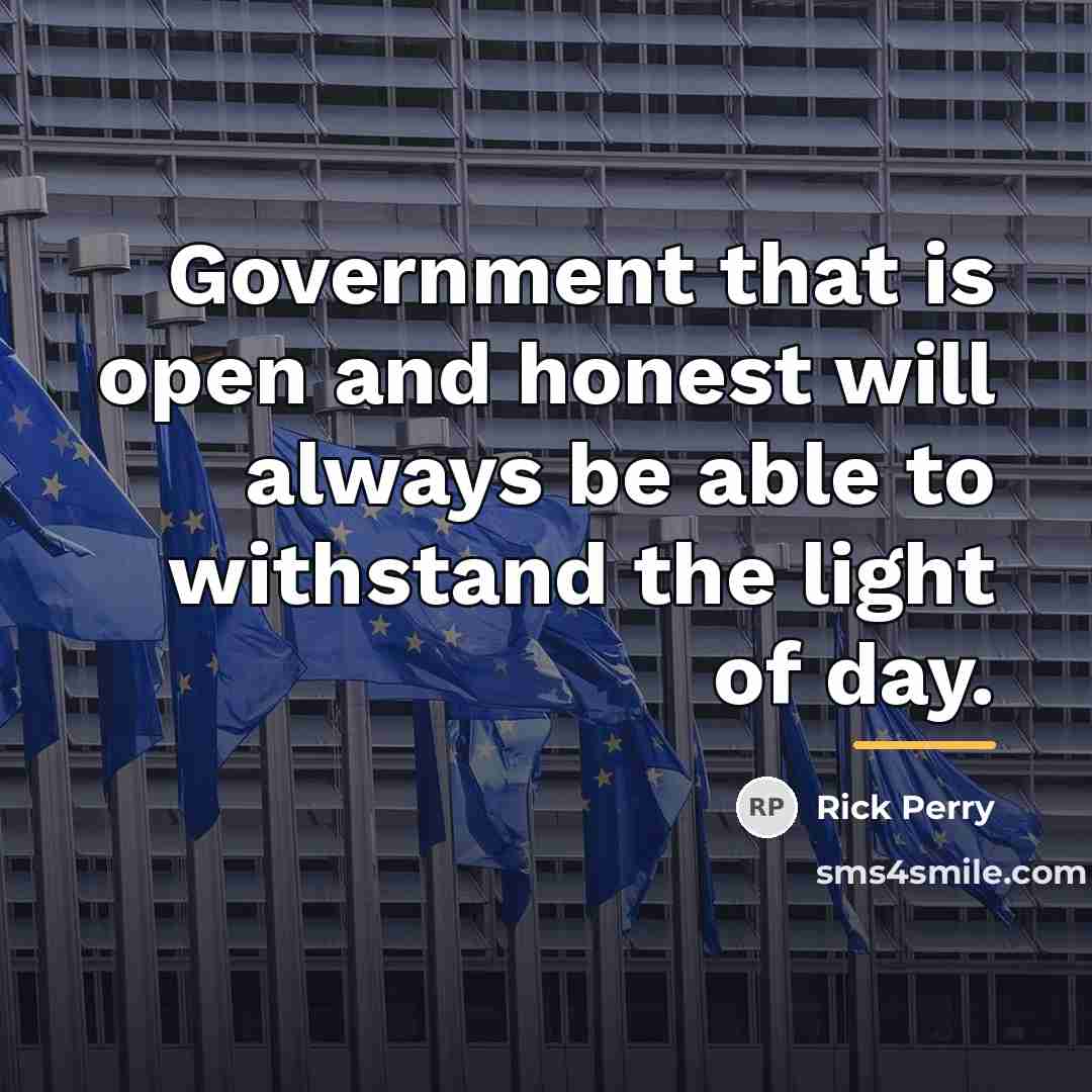 “Government that is open and honest will always be able…” quote by Rick Perry