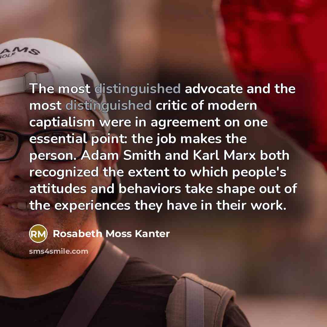 “The most distinguished advocate and the most distinguished critic of…” quote by Rosabeth Moss Kanter