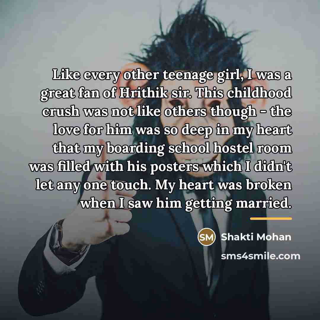 “Like every other teenage girl, I was a great fan…” quote by Shakti Mohan