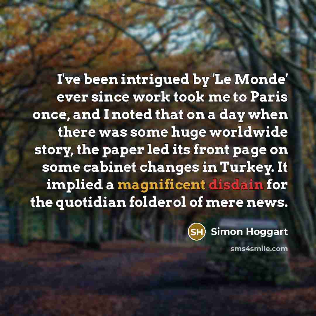 “I've been intrigued by 'Le Monde' ever since work took…” quote by Simon Hoggart