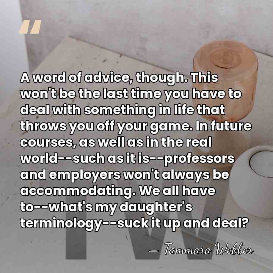 A word of advice, though. This won't be the last time you&hellip; - Tammara Webber