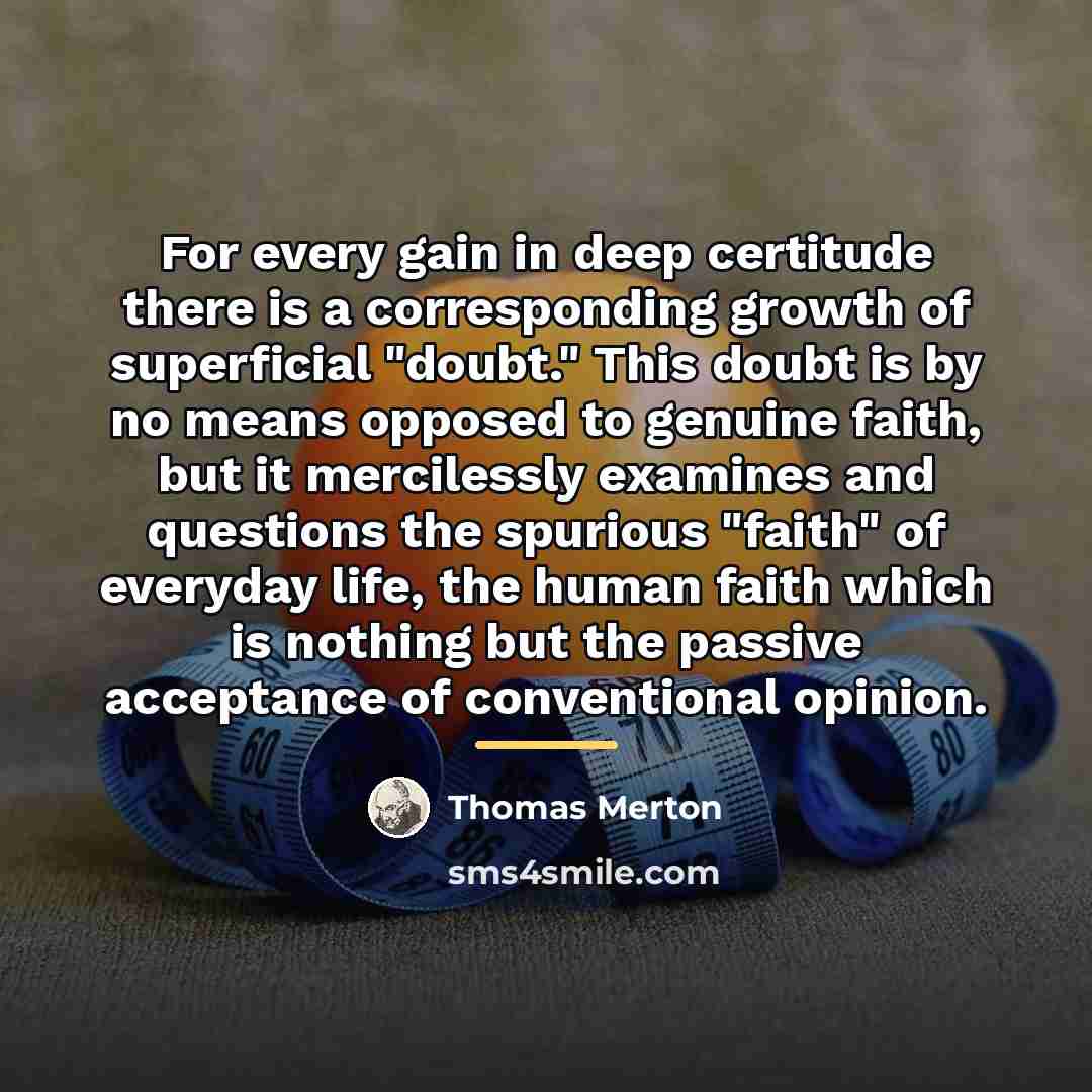 “For every gain in deep certitude there is a corresponding…” quote by Thomas Merton