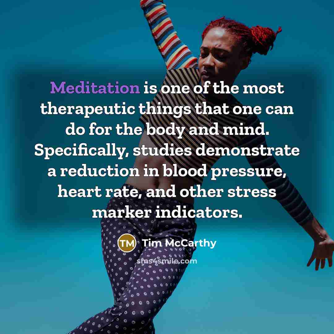 “Meditation is one of the most therapeutic things that one…” quote by Tim McCarthy