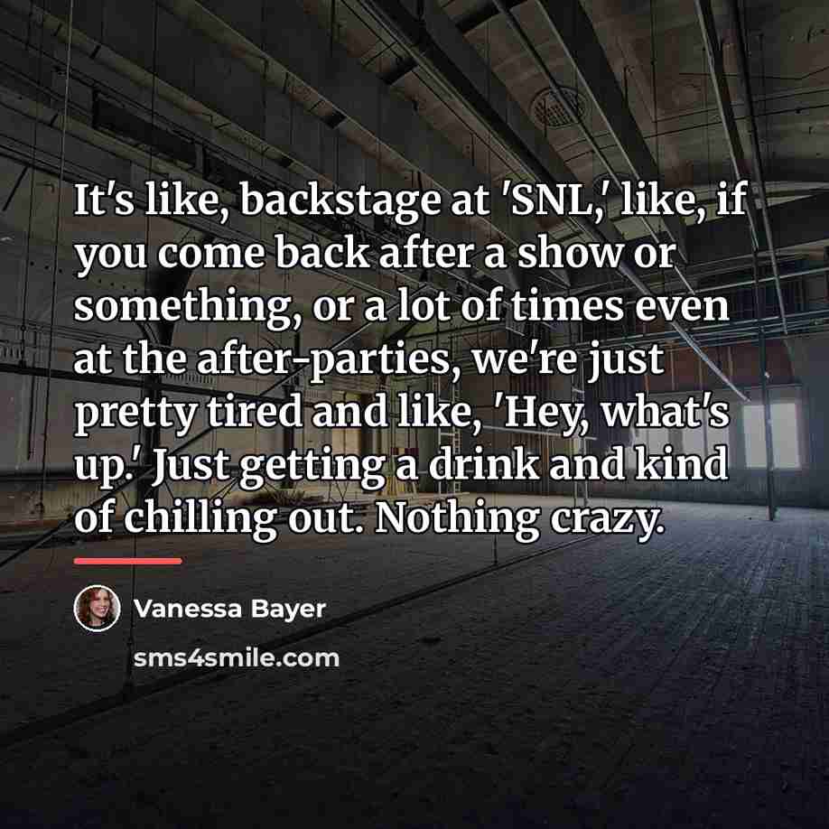 “It's like, backstage at 'SNL,' like, if you come back…” quote by Vanessa Bayer