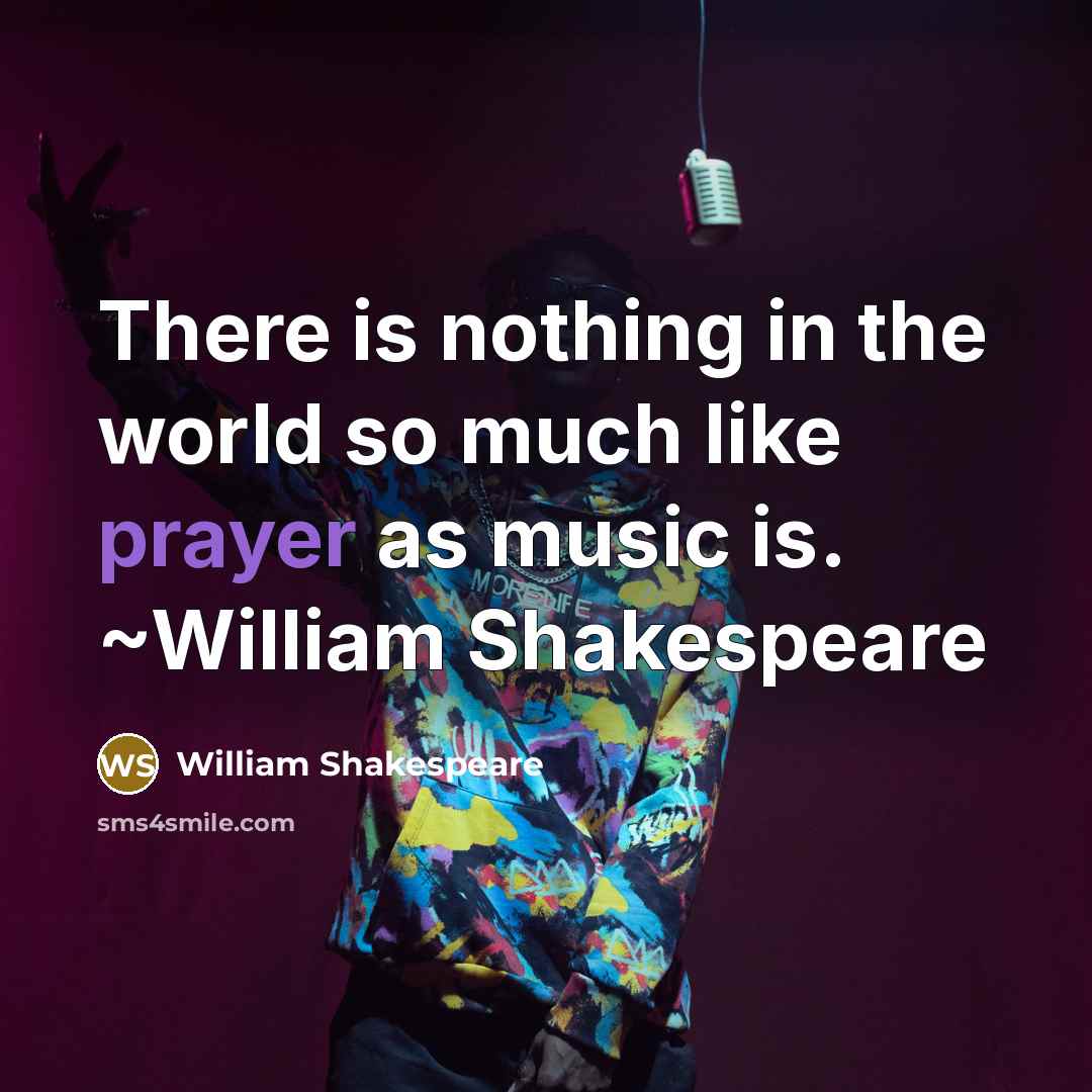 “There is nothing in the world so much like prayer…” quote by William Shakespeare