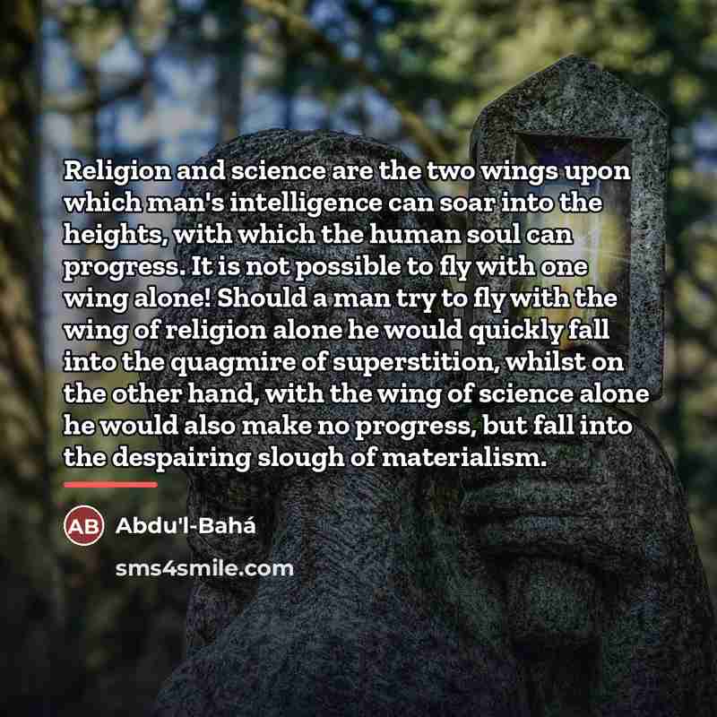 “Religion and science are the two wings upon which man's…” quote by Abdu'l-Bahá