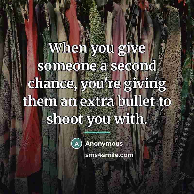“When you give someone a second chance, you're giving them…” quote by Anonymous