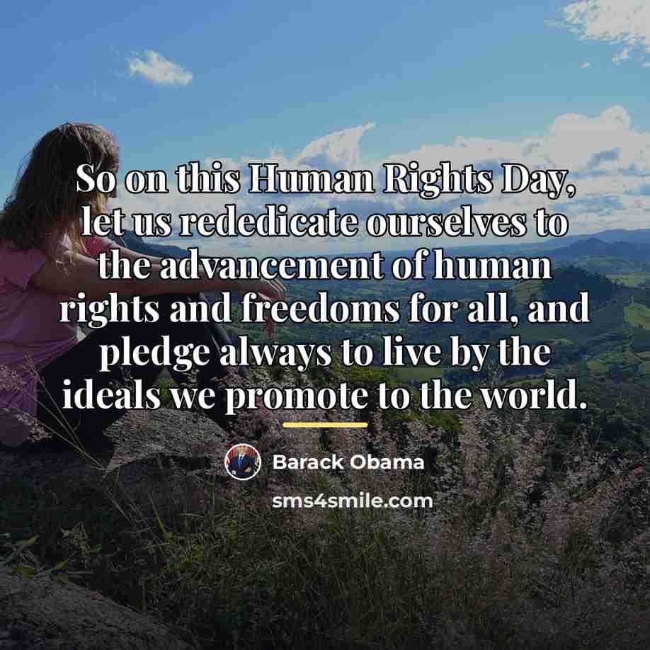 “So on this Human Rights Day, let us rededicate ourselves…” quote by Barack Obama