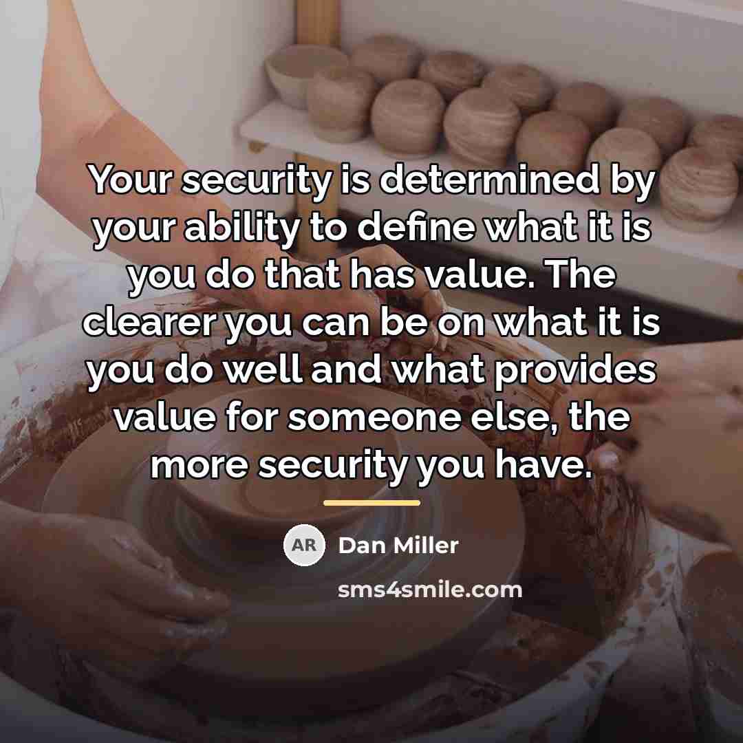 “Your security is determined by your ability to define what…” quote by Dan Miller
