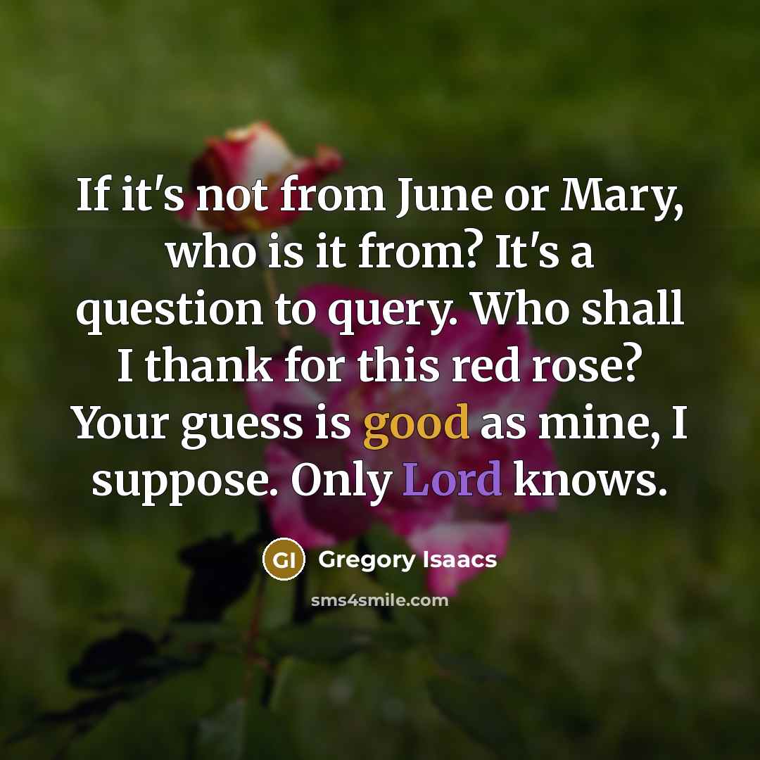 “If it's not from June or Mary, who is it…” quote by Gregory Isaacs