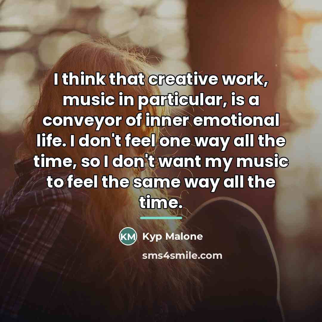 “I think that creative work, music in particular, is a…” quote by Kyp Malone