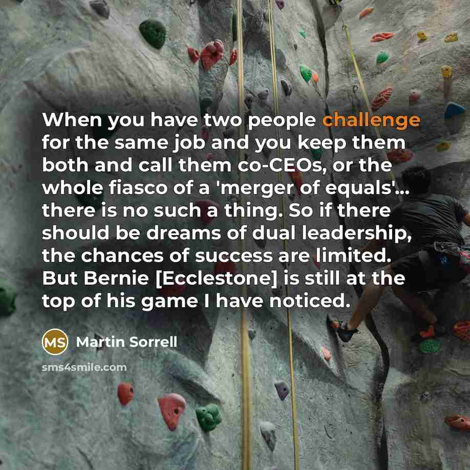 “When you have two people challenge for the same job…” quote by Martin Sorrell