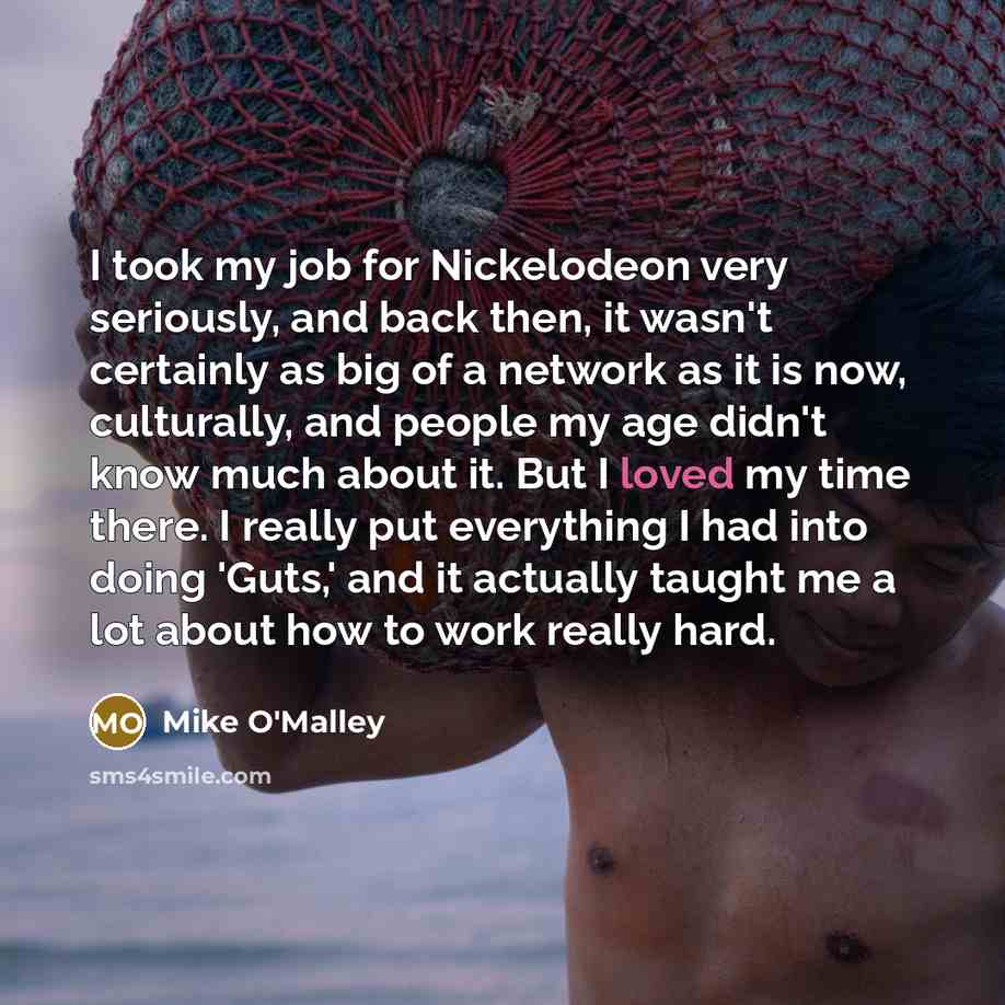 “I took my job for Nickelodeon very seriously, and back…” quote by Mike O'Malley