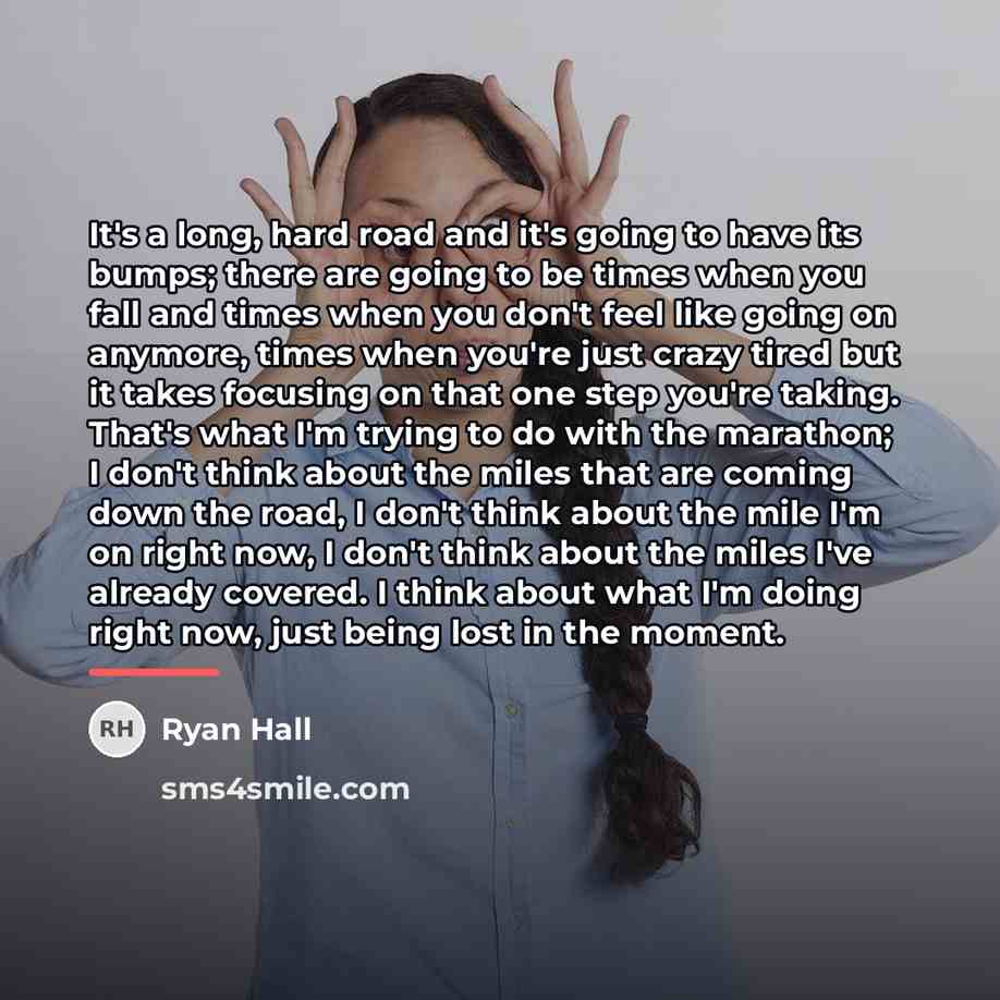 “It's a long, hard road and it's going to have…” quote by Ryan Hall