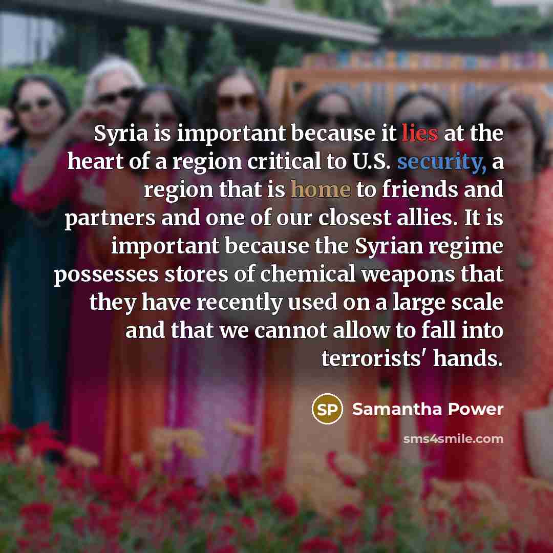 “Syria is important because it lies at the heart of…” quote by Samantha Power