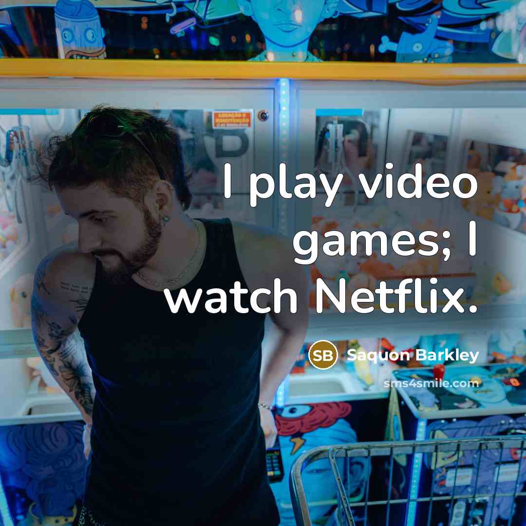 “I play video games; I watch Netflix.…” quote by Saquon Barkley