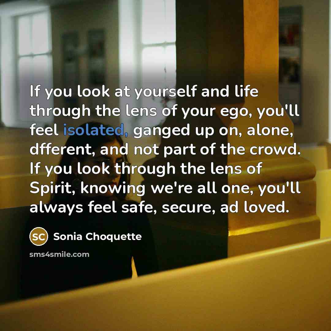 “If you look at yourself and life through the lens…” quote by Sonia Choquette