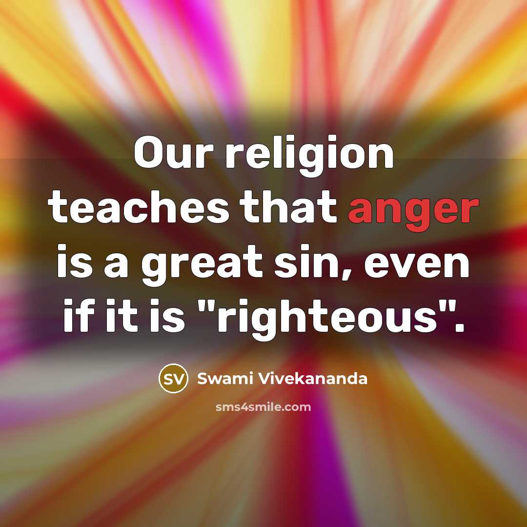 “Our religion teaches that anger is a great sin, even…” quote by Swami Vivekananda