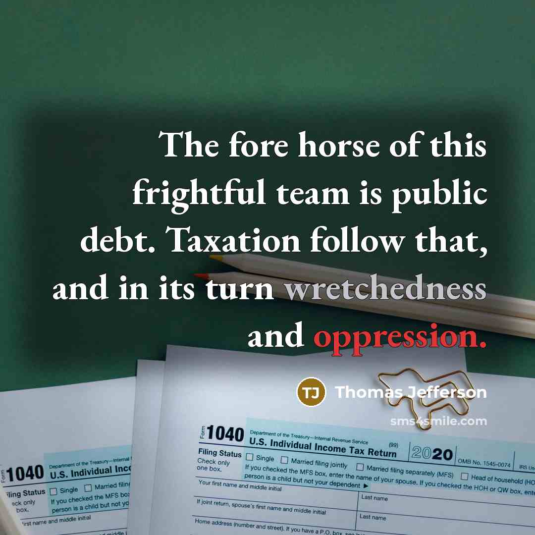 “The fore horse of this frightful team is public debt.…” quote by Thomas Jefferson