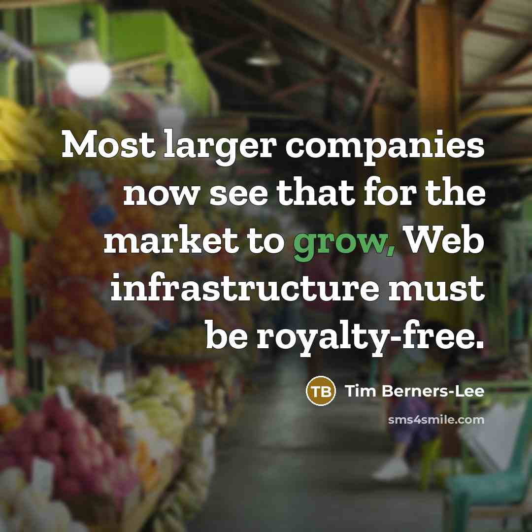 “Most larger companies now see that for the market to…” quote by Tim Berners-Lee