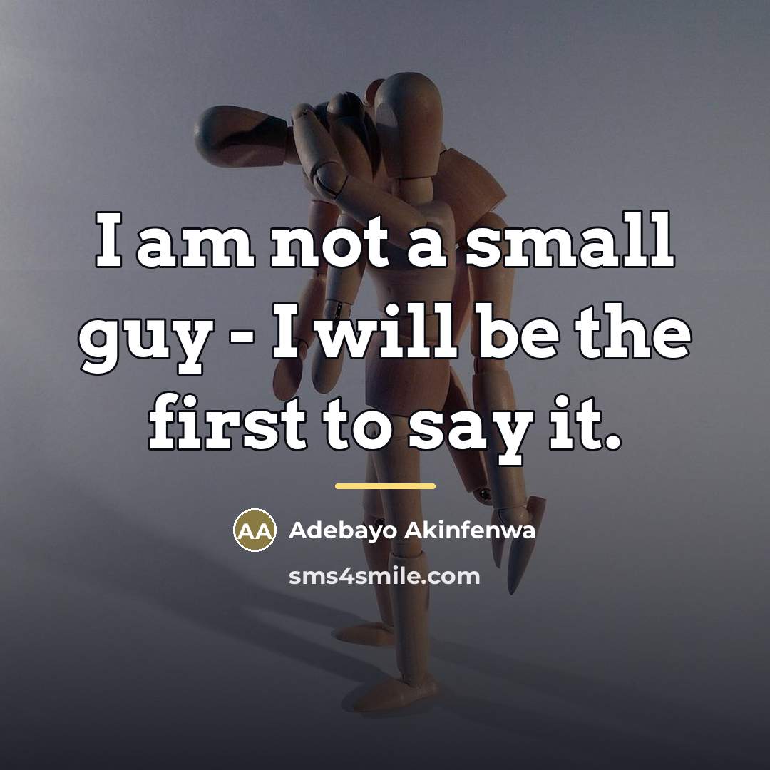 “I am not a small guy - I will be…” quote by Adebayo Akinfenwa