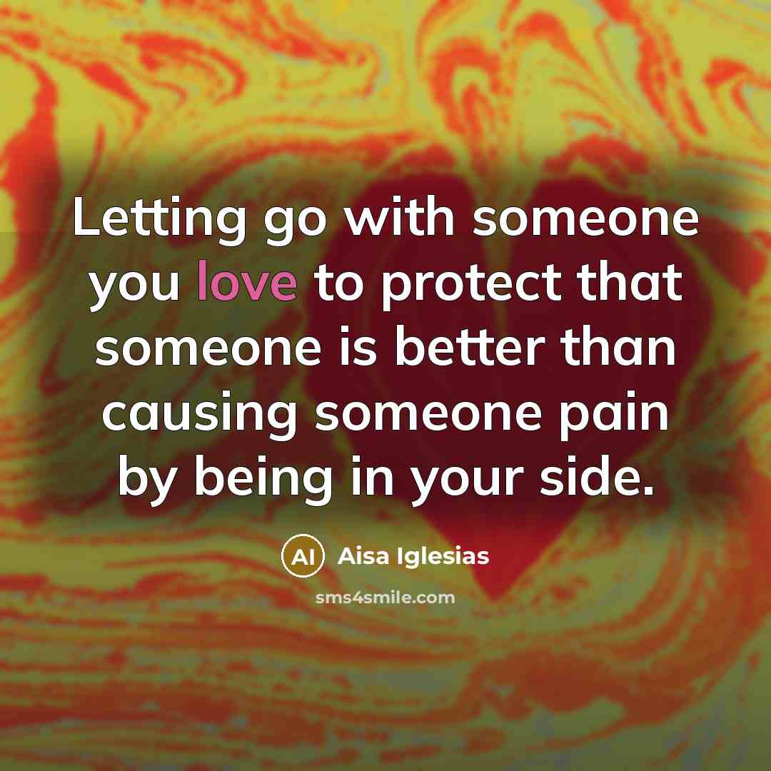 “Letting go with someone you love to protect that someone…” quote by Aisa Iglesias