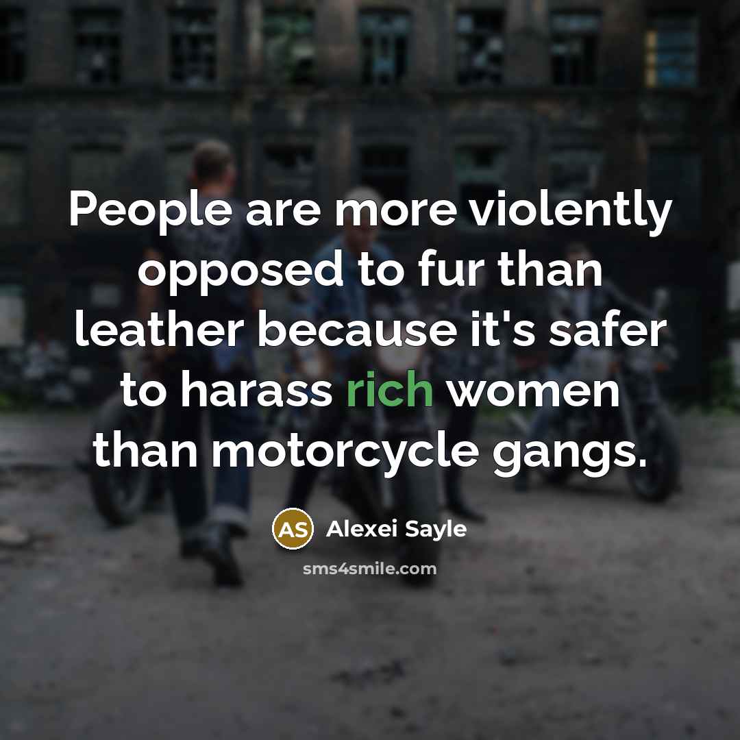 “People are more violently opposed to fur than leather because…” quote by Alexei Sayle