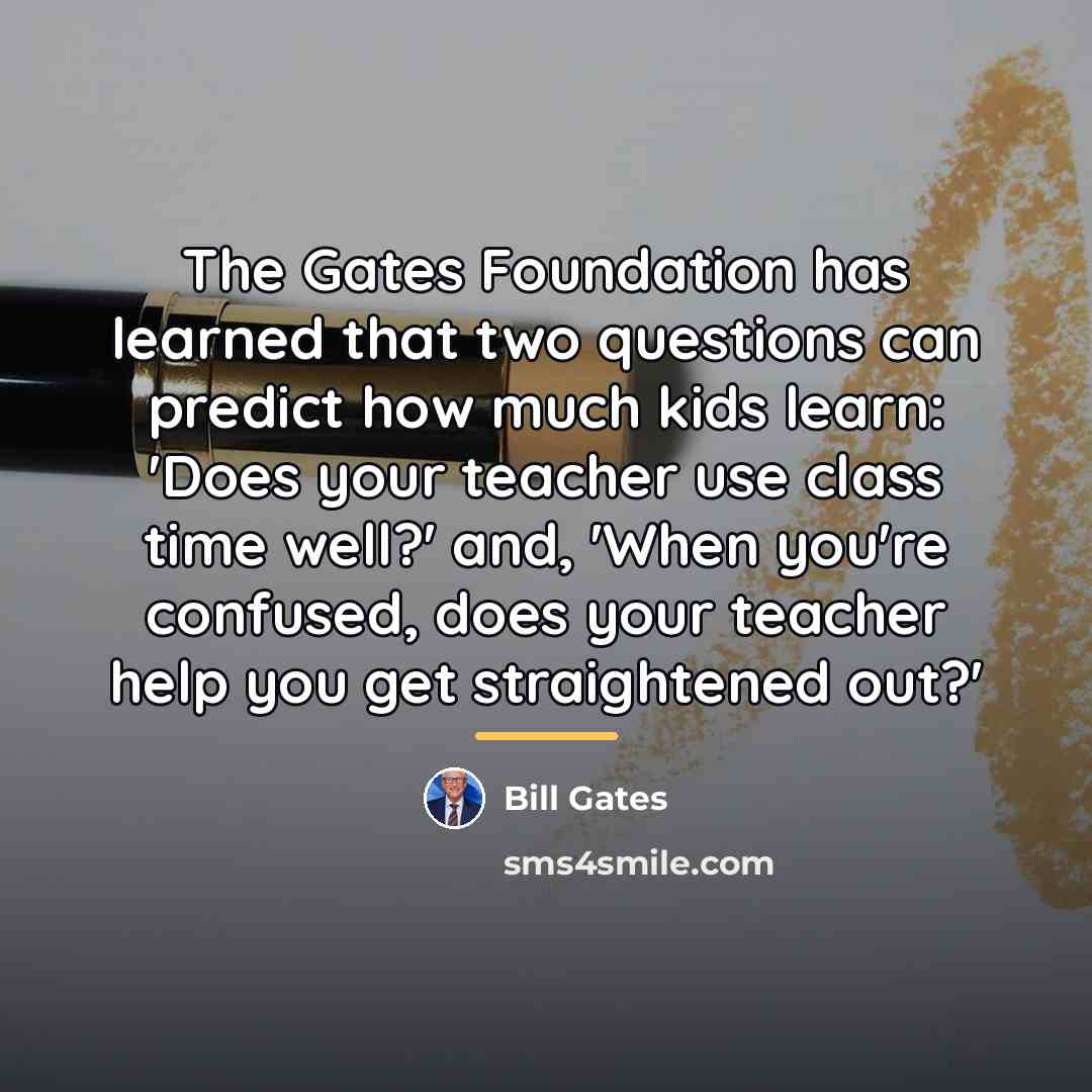 “The Gates Foundation has learned that two questions can predict…” quote by Bill Gates
