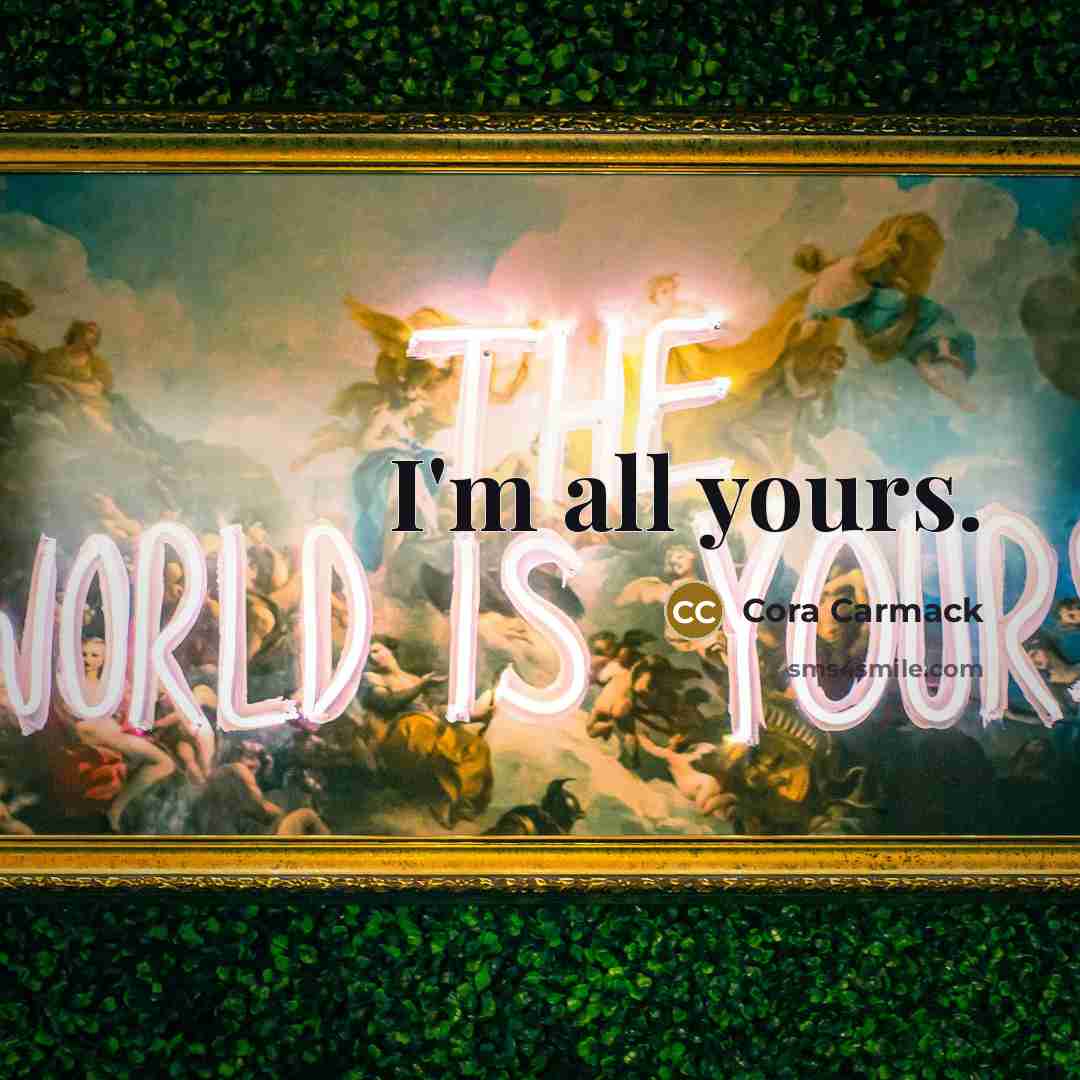 “I'm all yours.…” quote by Cora Carmack