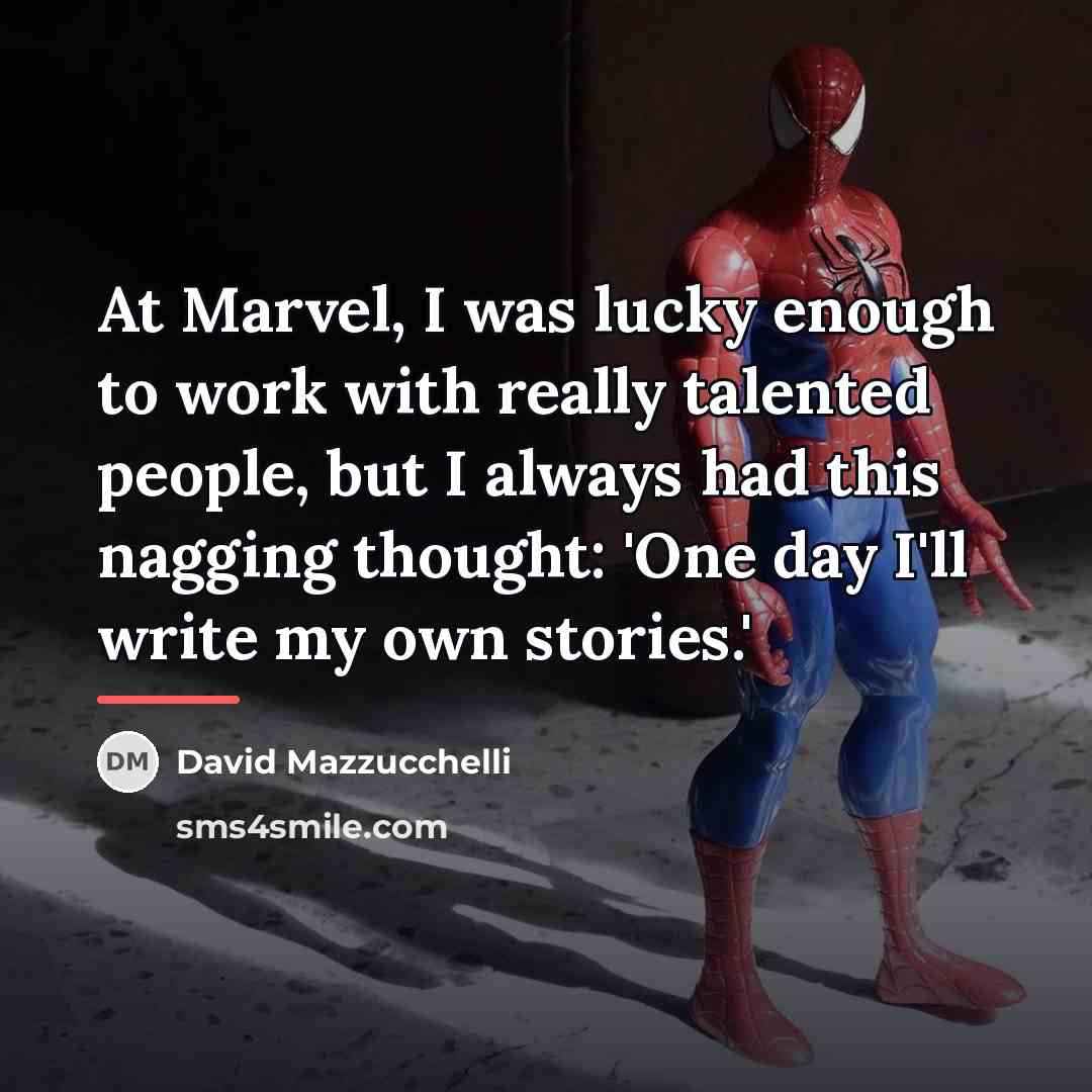 “At Marvel, I was lucky enough to work with really…” quote by David Mazzucchelli
