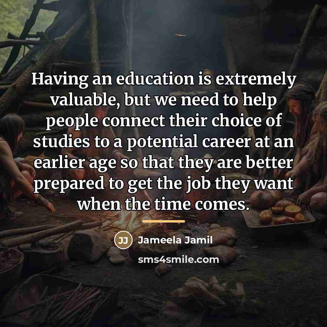 “Having an education is extremely valuable, but we need to…” quote by Jameela Jamil