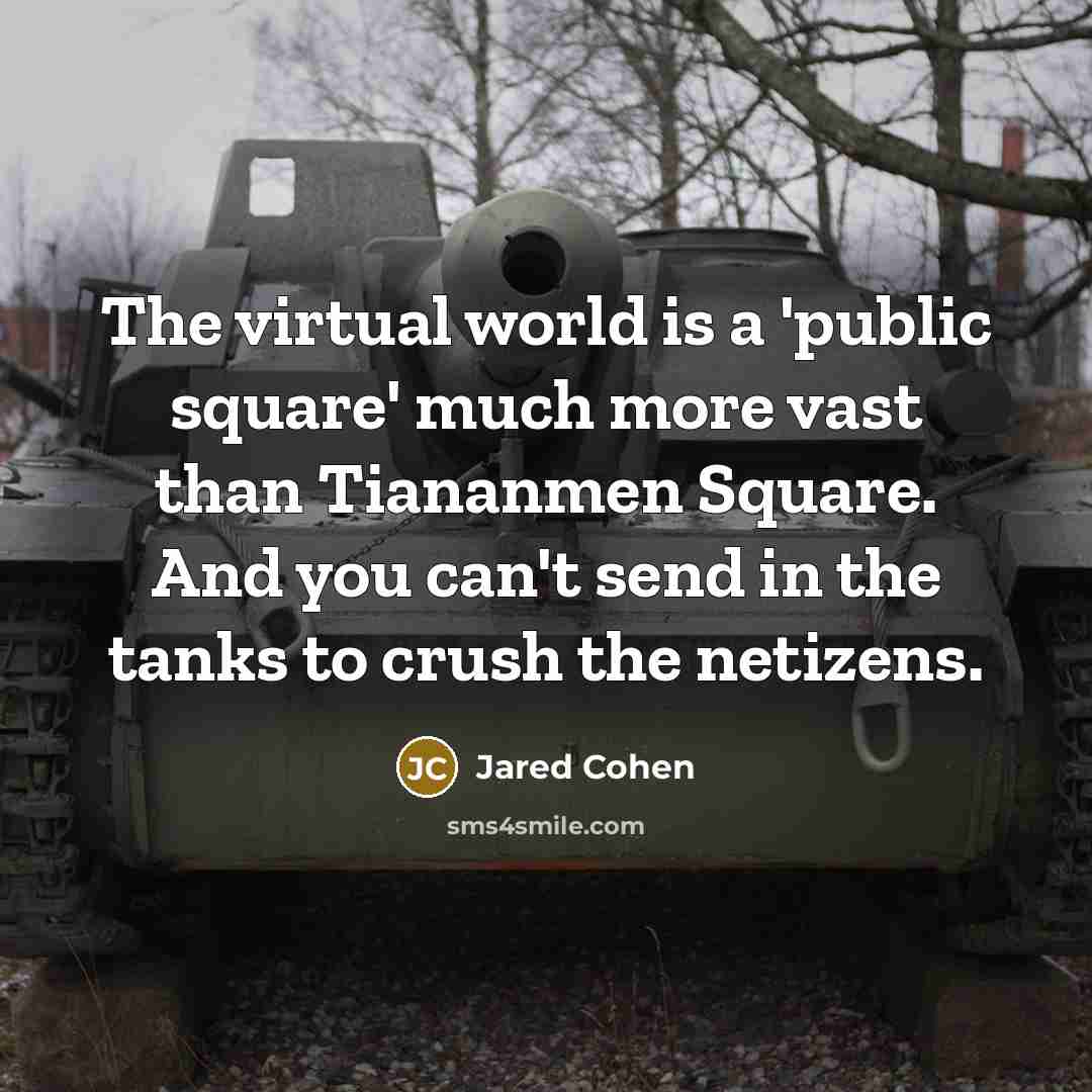 “The virtual world is a 'public square' much more vast…” quote by Jared Cohen