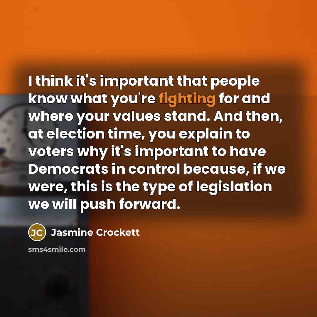 “I think it's important that people know what you're fighting…” quote by Jasmine Crockett