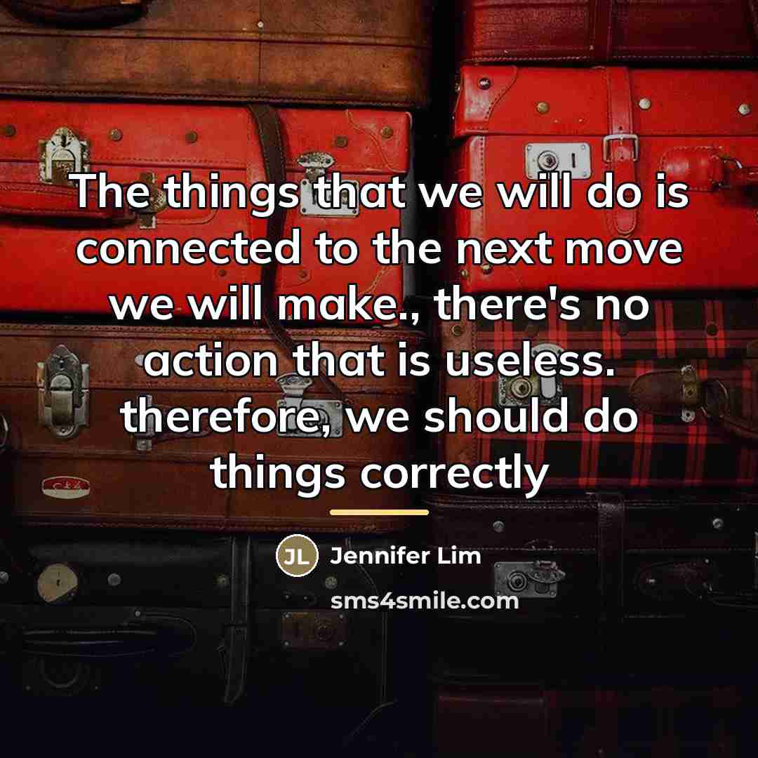 “The things that we will do is connected to the…” quote by Jennifer Lim